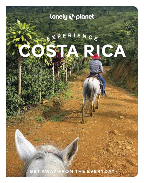 Lonely Planet Experience Costa Rica, 2 ed.