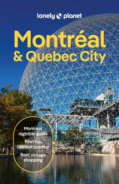 Lonely Planet Montreal & Quebec City, 7 ed.
