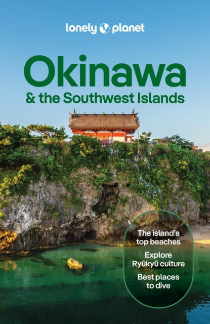 Lonely Planet Okinawa & the Southwest Islands