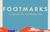 Footmarks: A Journey into Our Restless Past by Jim Leary
