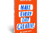Make Every Day Creative: Art anyone can do by Marion Deuchars