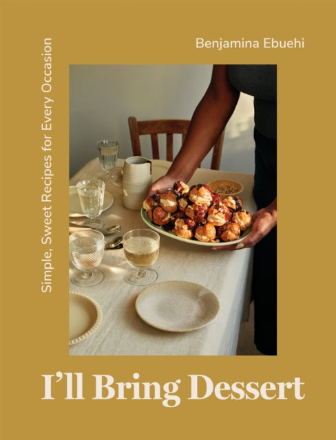 I'll Bring Dessert by Benjamina Ebuehi (SIGNED)