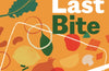 Every Last Bite: Save Money, Time and Waste with 70 Recipes that Make the Most of Mealtimes by Rosie Sykes