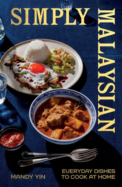 Simply Malaysian: Everyday Dishes to Cook at Home by Mandy Yin (PRE-ORDER)