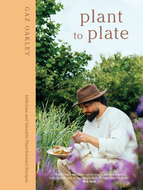Plant to Plate: Delicious and Versatile Plant-Forward Recipes by Gaz Oakley (PRE-ORDER)