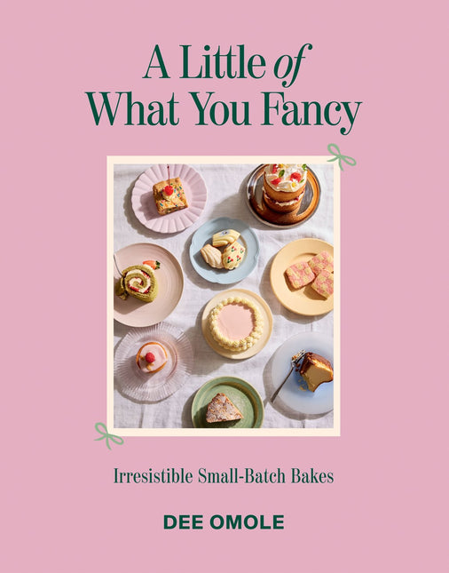 A Little of What You Fancy: Irresistible Small-batch Bakes by Dee Omole (PRE-ORDER)