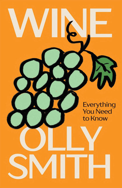WINE: Everything You Need to Know by Olly Smith (PRE-ORDER)