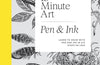15-Minute Art Pen & Ink: Learn to Draw with Pen and Ink in Six Steps or Less by Anna Tromop