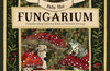 Into the Fungarium: A Spellbinding Coloring Book of Fantastical Fungi by Anna Tromop