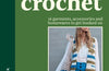 Chunky Crochet: 16 garments, accessories and homewares to get hooked on by Amanda Ljunggren