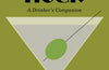 The Cocktail Hour: A Drinker’s Companion by Tim Hayward