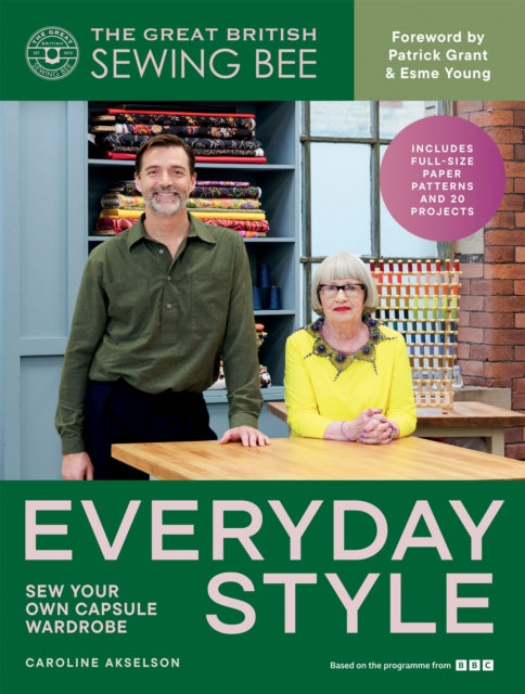 The Great British Sewing Bee: Everyday Style: Sew Your Own Capsule Wardrobe