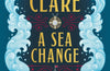 A Sea Change by Cassandra Clare