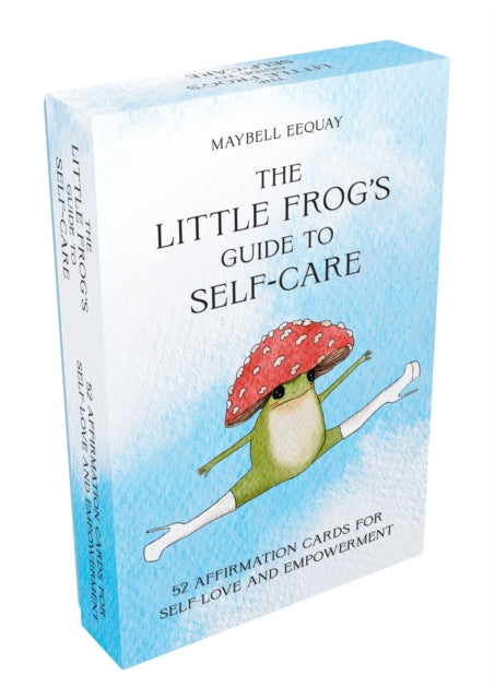 The Little Frog's Guide to Self-Care Card Deck: 52 Affirmation Cards for Self-Love and Empowerment by Maybell Eequay