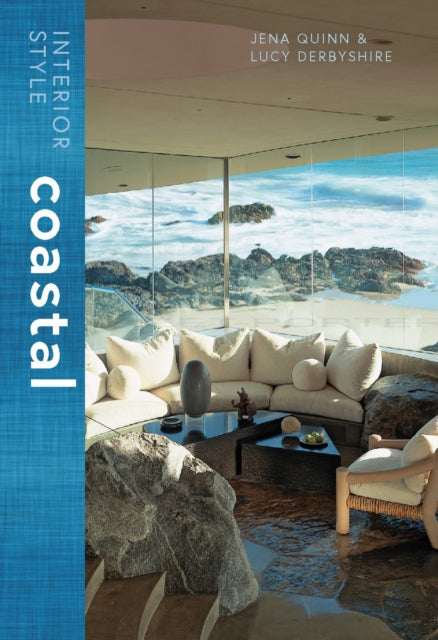 Interior Style: Coastal by Jenna Quinn & Lucy Derbyshire