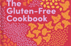 The Gluten-Free Cookbook: 350 delicious and naturally gluten-free recipes from more than 80 countries by Cristian Broglia