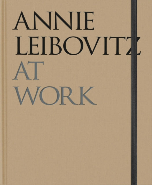 Annie Leibovitz At Work: Revised and Updated Ed.