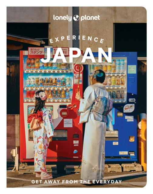 Lonely Planet Experience Japan, 3 ed.