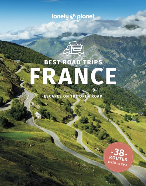 Lonely Planet Best Road Trips France, 4 ed.