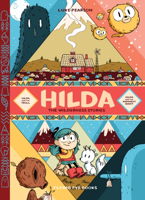 Hilda: The Wilderness Stories by Luke Pearson