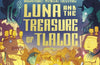 Luna and the Treasure of Tlaloc by Joe Todd-Stanton