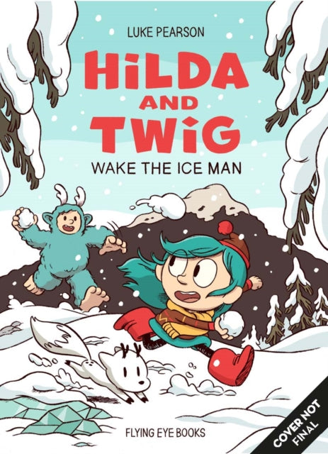 Hilda and Twig: Wake the Ice Man by Luke Pearson (PRE-ORDER)