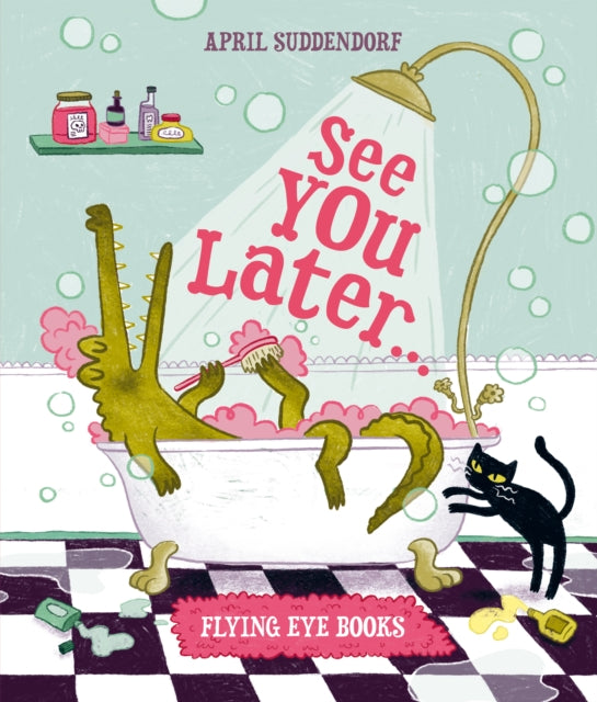 See You Later... by April Suddendorf