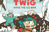 Hilda and Twig: Wake the Ice Man by Luke Pearson