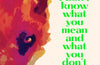 Because I Don't Know What You Mean and What You Don't by Josie Long