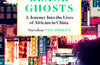 Black Ghosts: A Journey Into the Lives of Africans in China by Noo Saro-Wiwa
