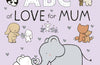 ABC of Love for Mum by Patricia Hegarty