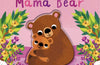 You're My Little Mama Bear by Nicola Edwards