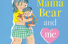 Mama Bear and Me by Sophie Beer