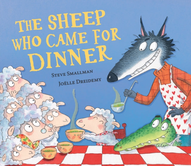 The Sheep Who Came for Dinner by Steve Smallman