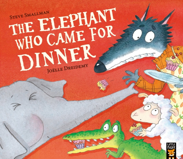 The Elephant Who Came for Dinner by Steve Smallman