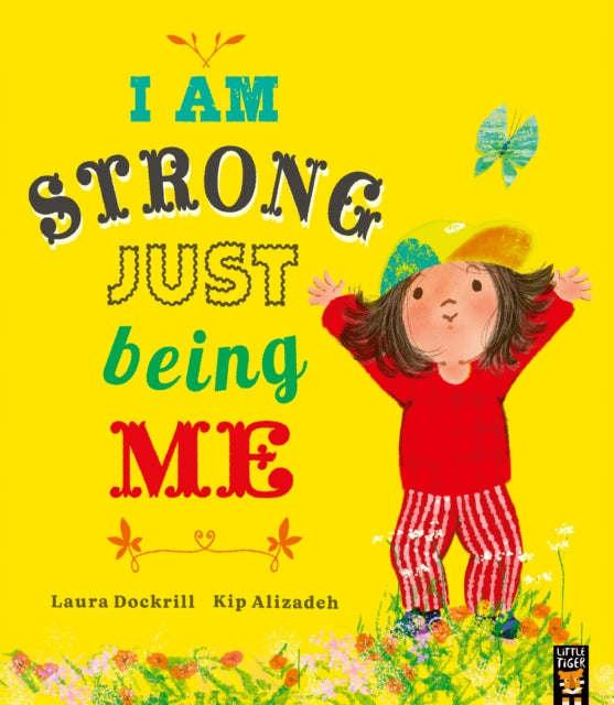 I Am Strong Just Being Me by Laura Dockrill
