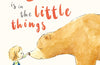 Love is in the Little Things by Stella J Jones