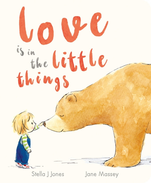 Love is in the Little Things by Stella J Jones