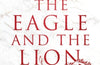 The Eagle and the Lion: Rome, Persia and an Unwinnable Conflict by Adrian Goldsworthy