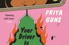 Your Driver Is Waiting by Priya Guns