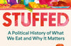 Stuffed: A Political History of What We Eat and Why it Matters by Pen Vogler