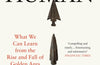 Peak Human: What We Can Learn from the Rise and Fall of Golden Ages by Johan Norberg