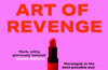 The Feminine Art of Revenge by Celine Saintclare