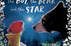 The Boy, the Bear and the Star by Pip Cornell