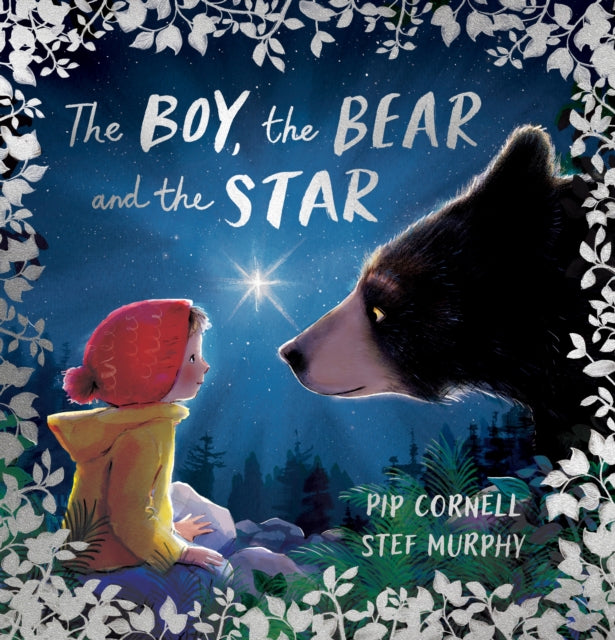 The Boy, the Bear and the Star by Pip Cornell