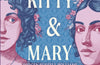 Kitty and Mary: The Forgotten Bennet Sisters by Julia Gray & Imogen Russell Williams