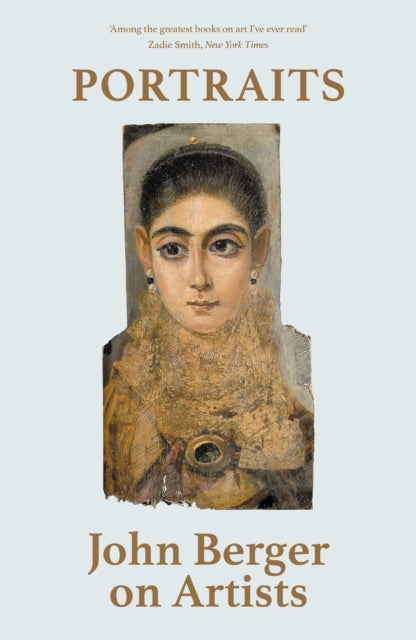 Portraits: John Berger on Artists by John Berger