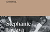 I Fear My Pain Interests You: A Novel by Stephanie LaCava