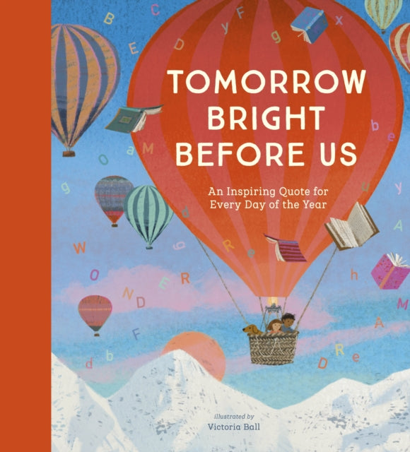 Tomorrow Bright Before Us: An Inspiring Quote for Every Day of the Year