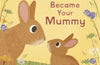 When I Became Your Mummy by Susannah Shane